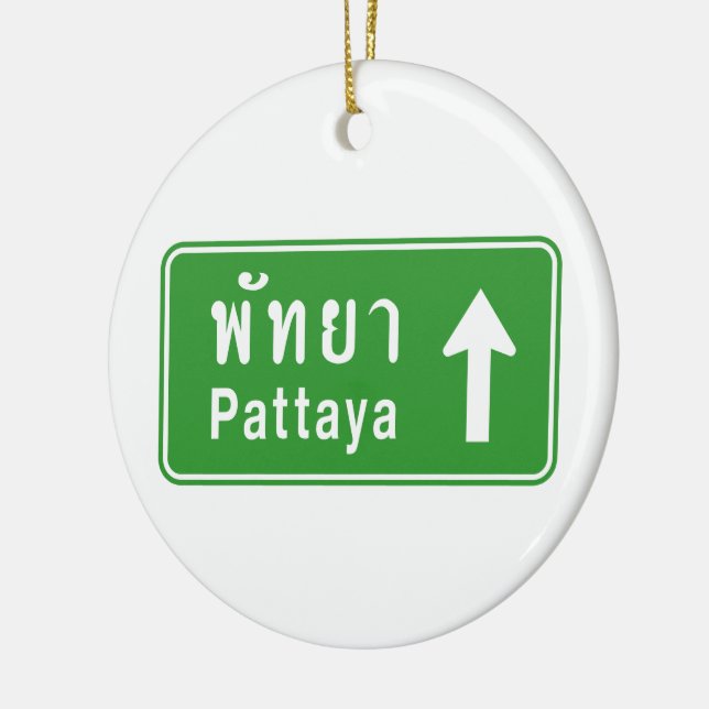 Pattaya Ahead ⚠ Thai Highway Traffic Sign ⚠ Ceramic Ornament (Left)