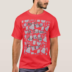 Pattern 100 Days Of School And Still Love It Funny T-Shirt