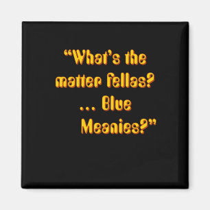 Paul Yellow Submarine Character Quote - What’s The Magnet