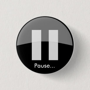 Pause... Button
