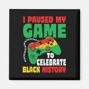 Pause For Black History Month Boys Kids Gamer Vide Magnet