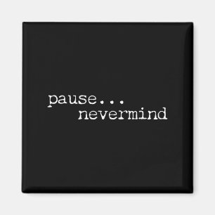 Pause Nevermind Mahjong Funny Mahjong Player Game Magnet