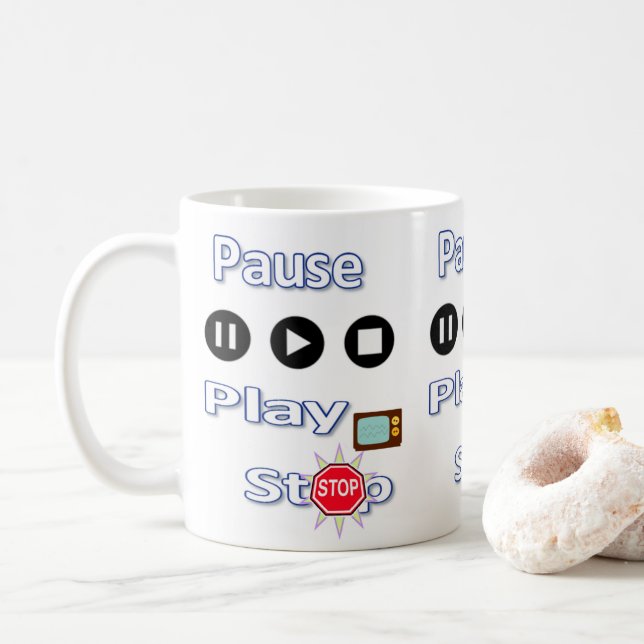 Pause, Play, Stop Mug (With Donut)
