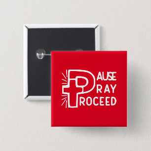 PAUSE PRAY PROCEED 2 INCH SQUARE BUTTON