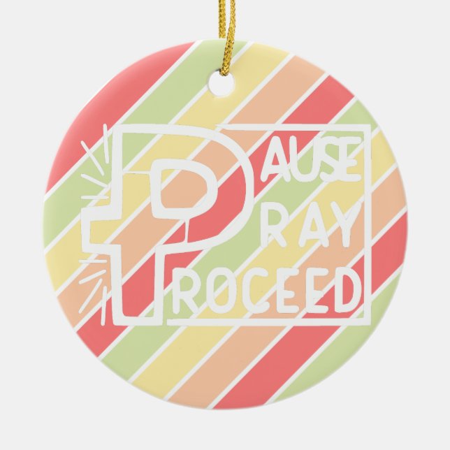 PAUSE PRAY PROCEED CERAMIC ORNAMENT (Front)
