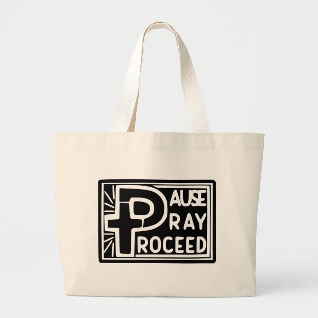 PAUSE PRAY PROCEED LARGE TOTE BAG (Front)