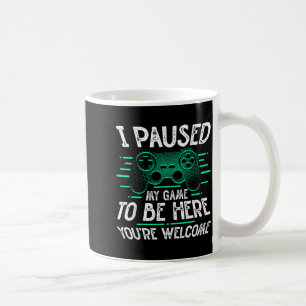 Paused Game To Be Here Welcome Video Gamer Gift Coffee Mug