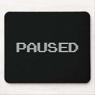 PAUSED MOUSE PAD