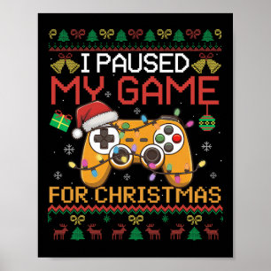 Paused My Game Christmas Gamer Xmas Controller Men Poster