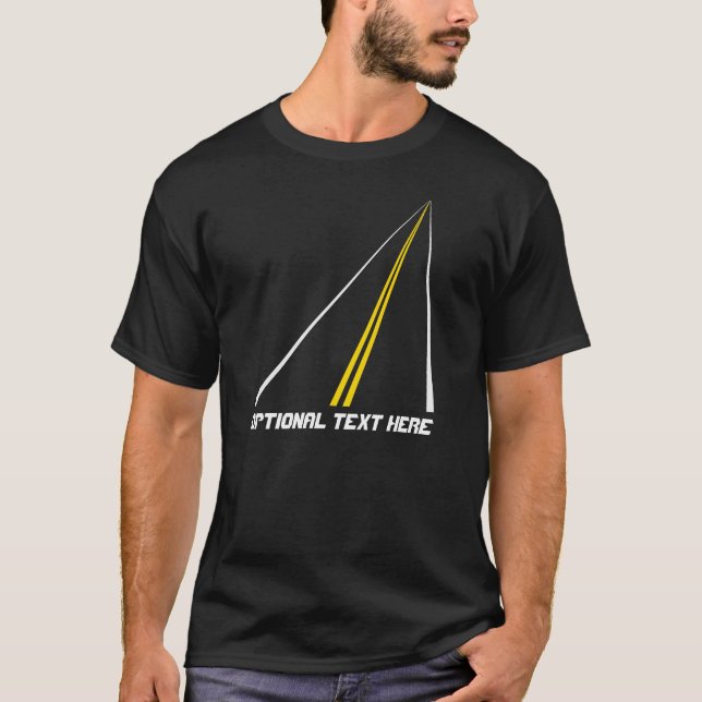Paved Street Converging Road Lines (Customizable) T-Shirt (Front)