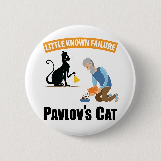 Pavlov's Cat - Funny Psychology 2 Inch Round Button (Front)