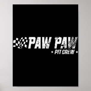 Paw Paw T Crew Race Car Birthday Family Racing  Poster