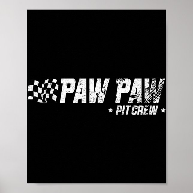 Paw Paw T Crew Race Car Birthday Family Racing  Poster (Front)