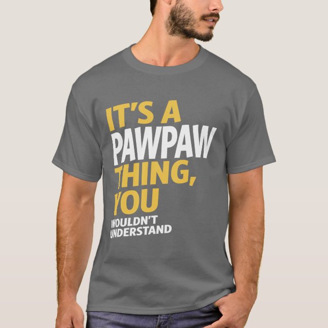 Paw Paw Thing T-Shirt (Front)