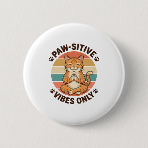 Paw-Sitive Vibes Only Meditating Cat Retro Design_ 2 Inch Round Button