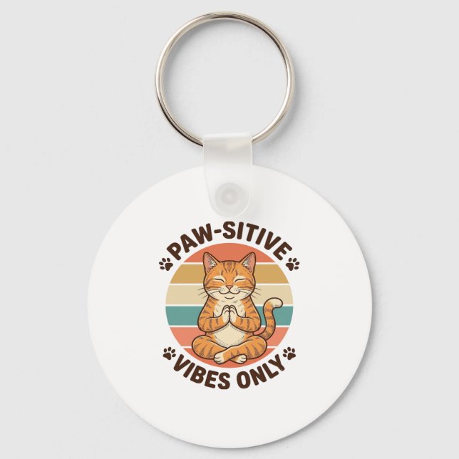 Paw-Sitive Vibes Only Meditating Cat Retro Design_ Keychain (Front)