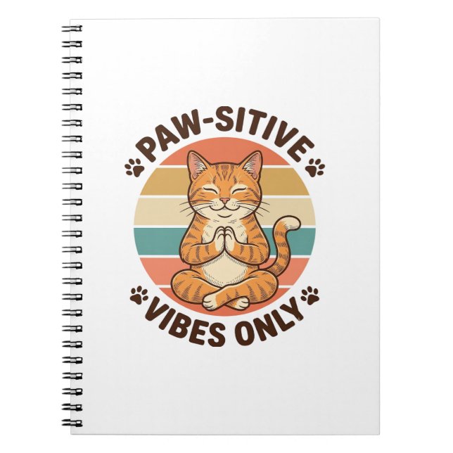 Paw-Sitive Vibes Only Meditating Cat Retro Design_ Notebook (Front)