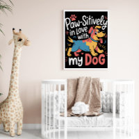 Paw-sitively Love My Colourful Dog