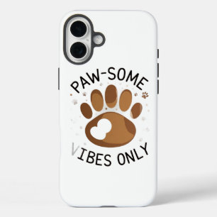 Paw-some Vibes Only iPhone 16 Plus Case