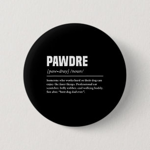 Pawdre Funny Definition Dog Dad Cute For Papa Pet  2 Inch Round Button