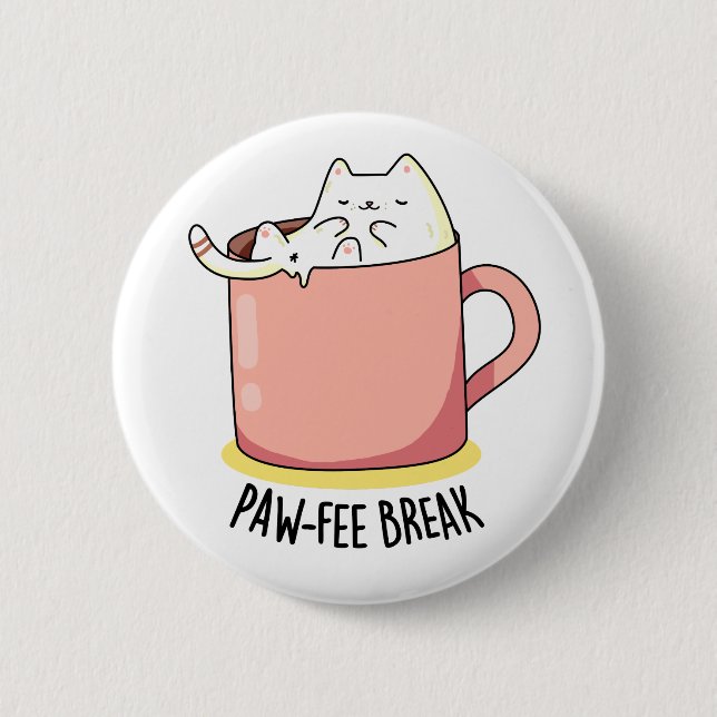 Pawfee Break Cute Kitty Cat In A Mug Coffee Pun 2 Inch Round Button (Front)