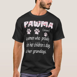 Pawma Noun Definition Mama Mom Dog Grandma Dog Pet T-Shirt
