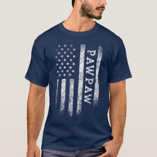 Pawpaw American Flag Pawpaw Gifts Patriotic Father T-Shirt