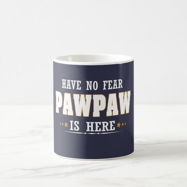 PAWPAW IS HERE COFFEE MUG (Center)