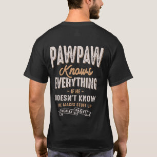 Pawpaw Knows Everything Funny Father's Day T-Shirt
