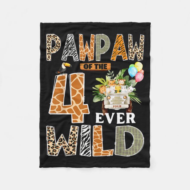 Pawpaw Of The Four Ever Wild Safari 4th Birthday B Fleece Blanket (Front)