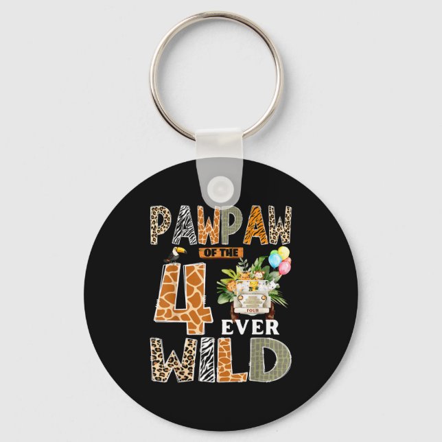 Pawpaw Of The Four Ever Wild Safari 4th Birthday B Keychain (Front)