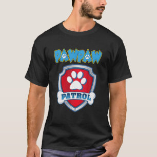 Pawpaw Patrol Shirt - Dog Mom Dad Funny Gift Birth