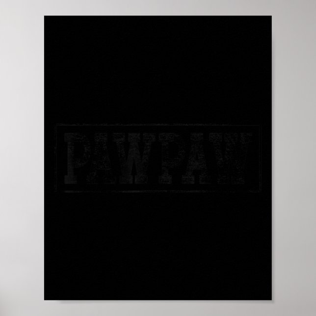 Pawpaw - Pawpaw Ever Father's Day Pawpaw - Bday Pa Poster (Front)