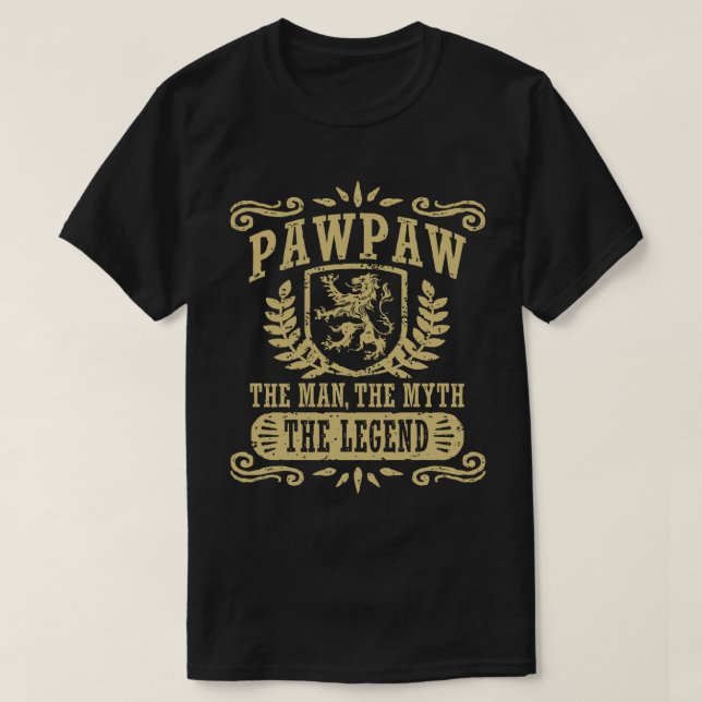 PawPaw The Man The Myth The Legend T-Shirt (Design Front)