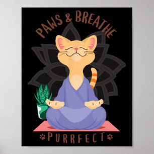 Paws And Breath Purrfect Cute Funny Cat Yoga Medit Poster