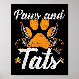 Paws And Tats Inking Tattoo Lover Tattooing Dog Ow Poster