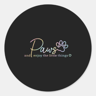 Paws Enjoy The Little Things Tie Dye Motivational  Classic Round Sticker
