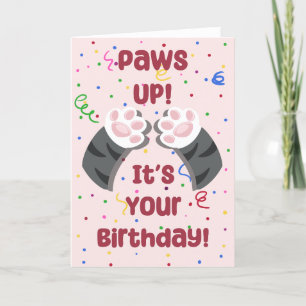 Paws up! It's Your Birthday! - Birthday Card
