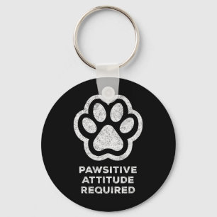 Pawsitive Attitude Required Cat Dog Pet Paws Graph Keychain