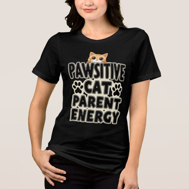 Pawsitive Cat Parent Energy Tri-Blend Shirt (Front)