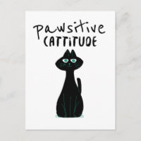 Pawsitive Cattitude Cute Cat Humour Black White