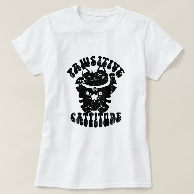 Pawsitive Cattitude Lucky Cat Maneki Neko Positivi T-Shirt (Design Front)