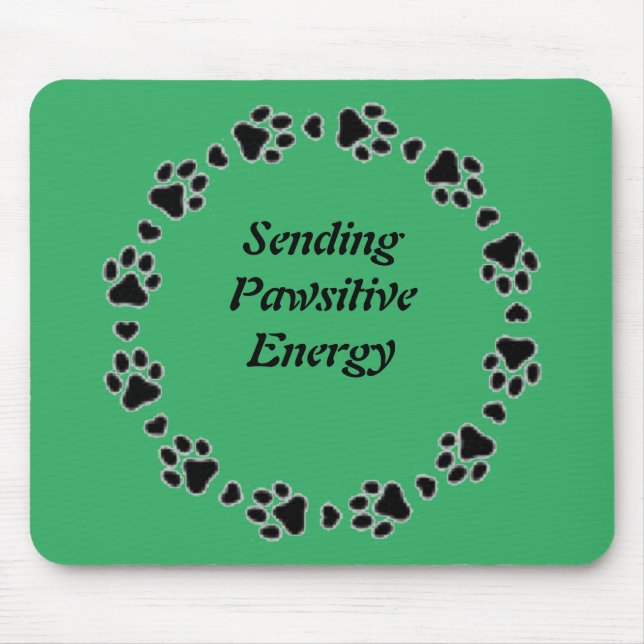 Pawsitive Mouse Pad by Sommer Hamilton (Front)
