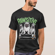 Pawsitive Pugs T-Shirt