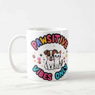 Pawsitive Vibes Only Coffee Mug
