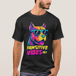 Pawsitive Vibes Only Cool Pitbull Neon Sunglasses T-Shirt