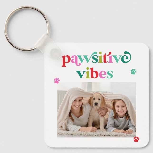 Pawsitive Vibes Pet Lover Photo Keychain (Front)