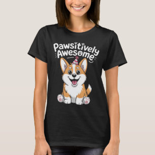 Pawsitively Awesome Corgi Birthday Dog Shirt