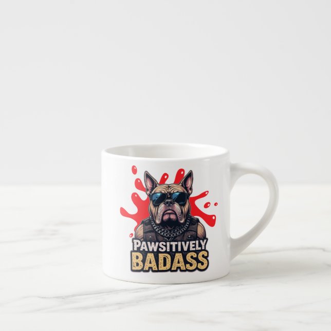 Pawsitively Badass Bulldog Funny Cool Coffee Cup (Right)