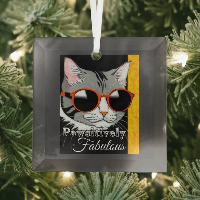 Pawsitively Fabulous Cat Glass Ornament (Insitu)